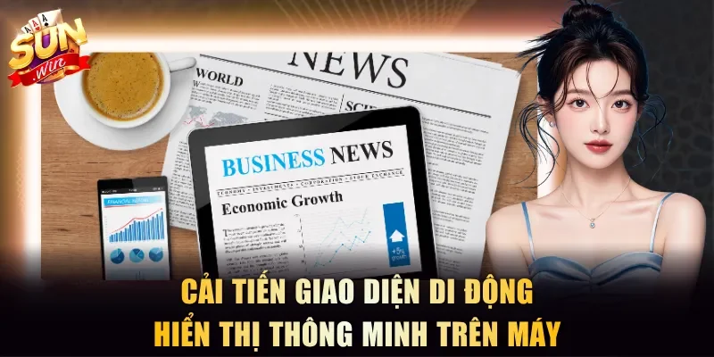 Cải tiến giao diện di động hiển thị thông minh trên máy