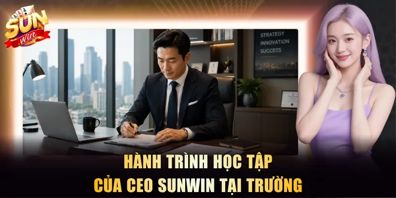 Hành trình học tập của CEO Sunwin tại trường