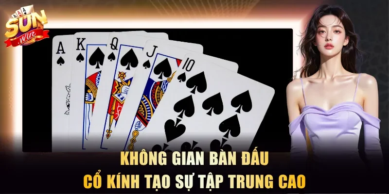 Không gian bàn đấu cổ kính tạo sự tập trung cao