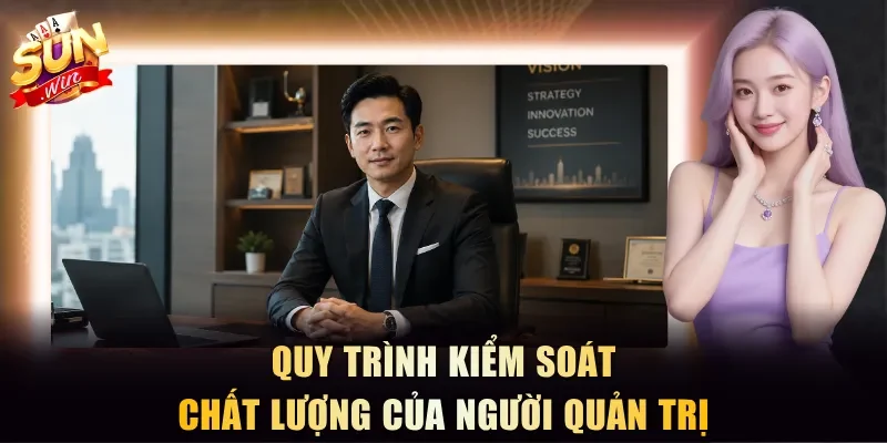 Quy trình kiểm soát chất lượng của người quản trị