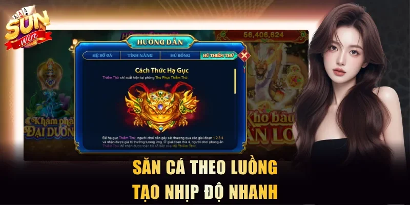 Săn cá theo luồng tạo nhịp độ nhanh