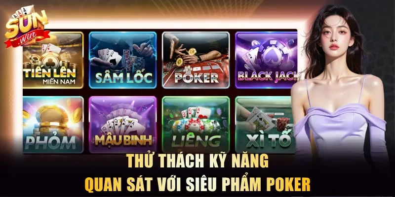 Thử thách kỹ năng quan sát với siêu phẩm poker